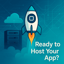 Ready to Host Your App?