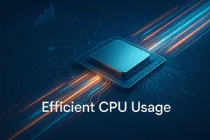 Efficient CPU Usage