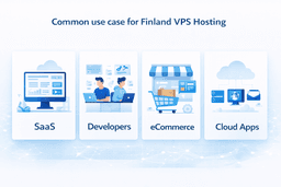 Common use cases for Finland VPS servers including SaaS and developers